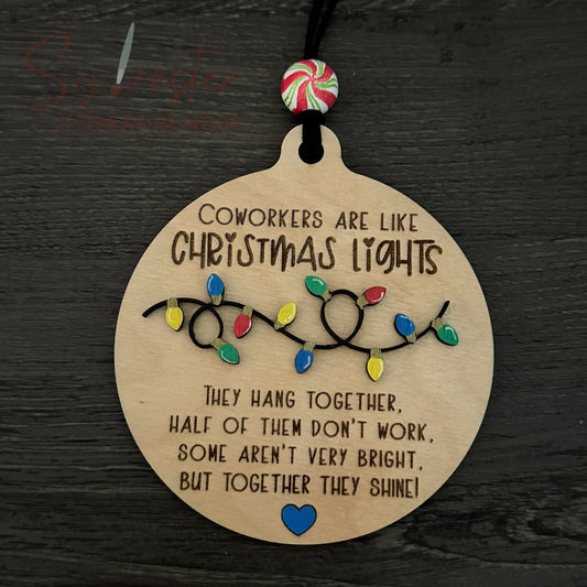 Coworkers Are Like Christmas Lights Ornament (More Variations Available In Drop Down Menu)